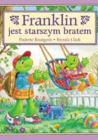 Franklin jest starszym bratem - Paulette Bourgeois, Brenda Clark