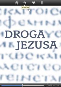 DROGA JEZUSA. Ewangelia według Łukasza, przekład dynamiczny - MEDIA LOGOS
