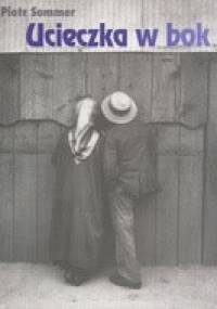 Ucieczka w bok - Piotr Sommer