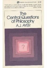 The Central Questions of Philosophy - Alfred Jules Ayer