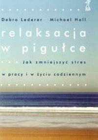 Relaksacja w pigułce - Debra Lederer, Michael Hall
