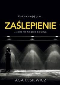 Zaślepienie - Aga Lesiewicz