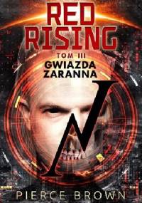 Red Rising: Gwiazda zaranna - Pierce Brown