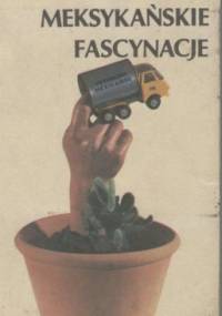 Meksykańskie fascynacje - Grzegorz Jaszuński