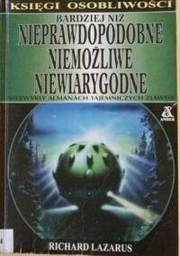 Bardziej niż nieprawdopodobne, niemożliwe, niewiarygodne - Richard Lazarus