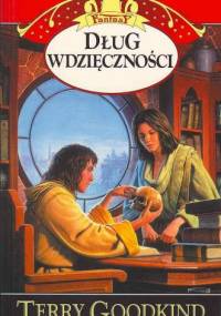 Dług wdzięczności - Terry Goodkind