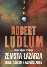 Zemsta Łazarza - Robert Ludlum, Patrick Larkin