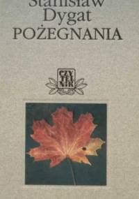Pożegnania - Stanisław Dygat