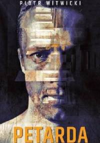 Petarda - Piotr Witwicki