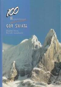 100 najpiękniejszych gór - Wojciech Lewandowski, Zbigniew Kieras