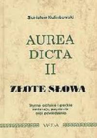 Aurea dicta II. Złote słowa - Stanisław Kalinkowski