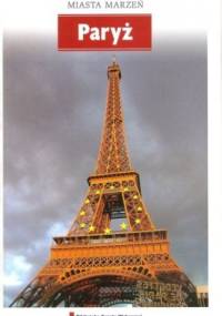 Miasta marzeń. Paryż - praca zbiorowa