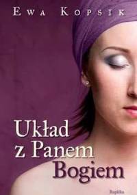 Układ z Panem Bogiem - Ewa Kopsik