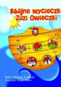 Biblijne wycieczki Zuzi Owieczki - Tomasz Kruczek