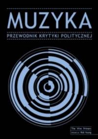 Muzyka. Przewodnik Krytyki Politycznej - praca zbiorowa