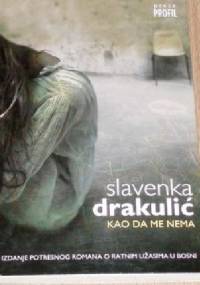 Kao da me nema - Slavenka Drakulić