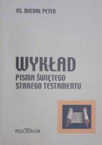 Wykład Pisma Świętego Starego Testamentu - Michał Peter