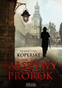 Fałszywy prorok - Sebastian Koperski