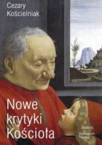 Nowe krytyki Kościoła - Cezary Kościelniak