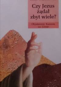 Czy Jezus żądał zbyt wiele? - Michał Wojciechowski