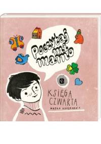 Poczytaj mi, mamo. Księga czwarta