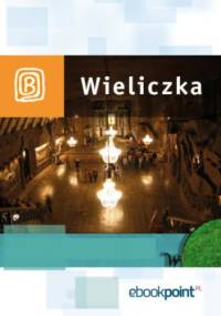 Wieliczka. Miniprzewodnik - praca zbiorowa