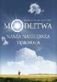 Modlitwa nasza najgłębsza tęsknota - Ronald Rolheiser OMI