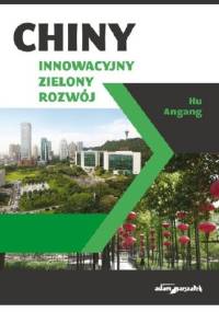 Chiny. Innowacyjny zielony rozwój - Angang Hu