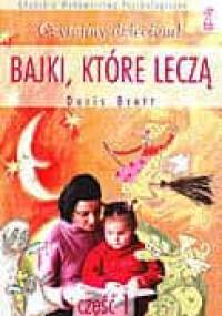 Bajki, które leczą. Część 1 - Doris Brett