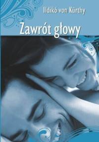 Zawrót głowy - Ildiko von Kurthy