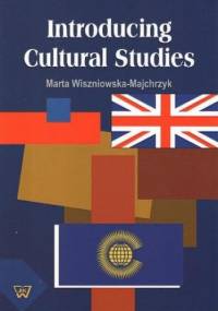 Introducing cultural studies - Wiszniowska-Majchrzyk Marta