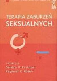 Terapia zaburzeń seksualnych - Sandra Leiblum, Raymond Rosen