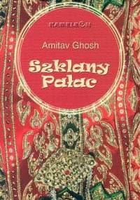 Szklany pałac - Amitav Ghosh