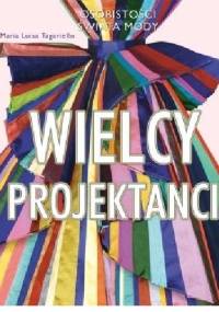 Wielcy projektanci - Maria Luisa Tagariello