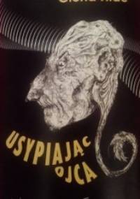 Usypiając ojca - Gloria Hide