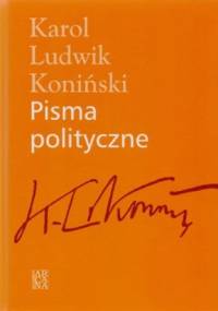 Pisma polityczne - Karol Ludwik Koniński