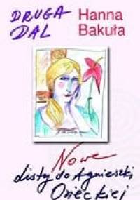 Druga dal. Nowe listy do Agnieszka Osieckiej - Hanna Bakuła