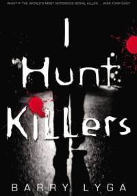 I Hunt Killers - Barry Lyga