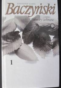 Utwory zebrane t.1 - Krzysztof Kamil Baczyński