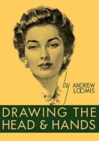 Drawing the Head and Hands - William Andrew Loomis