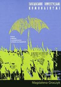 zarządzanie inwestycjami komunalnymi. Dobra praktyka w pozyskiwaniu funduszy europejskich - Magdalena Graczyk