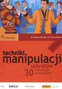 Techniki manipulacji 30 sekretów wytrawnych manipulantów - Wilhelm Edmuller A. T.