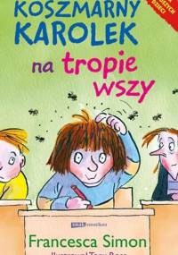 Koszmarny Karolek na tropie wszy - Francesca Simon