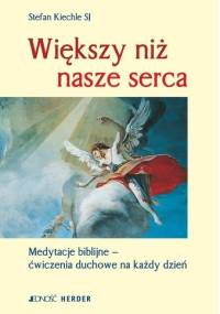 Większy niż nasze serca - Stefan Kiechle