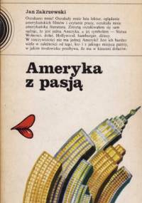 Ameryka z pasją - Jan Zakrzewski