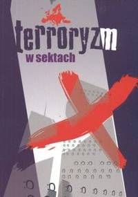 Terroryzm w sektach - Grzegorz Fels