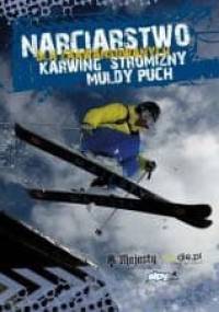 Narciarstwo dla zaawansowanych. Karwing, stromizny, muldy, puch - Andrzej Peszek