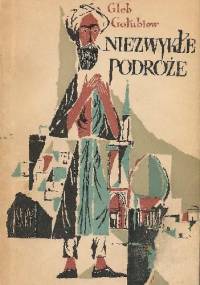 Niezwykłe podróże - Gleb Gołubiew