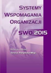 Systemy wspomagania organizacji SWO'15 - Porębska-Miąc Teresa