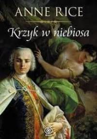 Krzyk w Niebiosa - Anne Rice